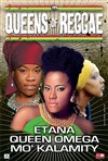 Queens of Reggae : Etana + Mo Kalamity + Queen Omega - 