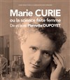 Marie Curie ou la science faite femme - 