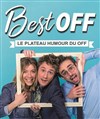 Best Off : Le plateau humour du off - 