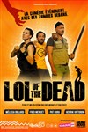 Lol of the Dead - 