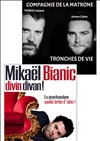 Tronches de Vie + Mikaël Bianic dans Divin Divan - 