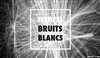 Festival Bruits Blancs - 