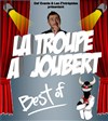 La Troupe à Joubert | Best of - 