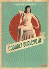 Le Cabaret Burlesque : les 10 ans - 