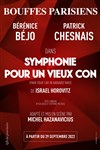 Symphonie pour un vieux con | avec Bérénice Bejo et Patrick Chesnais - 