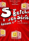 Sketchs en Série : Episode 1 - 