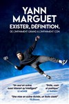 Yann Marguet dans Exister, définition - 