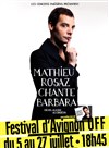 Mathieu Rosaz chante Barbara - 