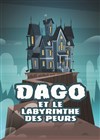Dago et le labyrinthe des peurs - 