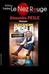 Alexandre Pesle dans le Pesletâcle - 
