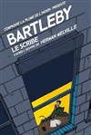 Bartleby Le Scribe - 
