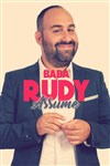 Baba Rudy dans Baba Rudy assume - 