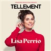 Lisa Perrio dans Tellement - 