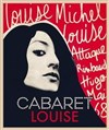 Cabaret Louise : Louise Michel - 
