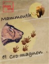 Mammouth et Cro-Magnon - 