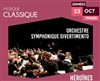 Héroïnes | par l'Orchestre Symphonique Divertimento - 