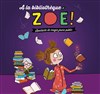A la bibliothèque Zoé ! - 