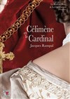 Célimène et le cardinal - 