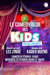 Le Comedy Club des Kids | avec Kader Bueno, Les Zindé - 