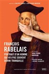 François Rabelais, portrait d'un homme qui n'a pas souvent dormi tranquille - 