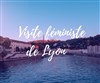 Visite guidée féministe de Lyon | par Feminists in the City - 