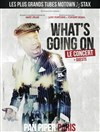 What's Going On ? Le Concert - 