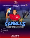 Sanblue dans Welcome to the Cacababy Show - 