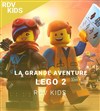 Ciné-spectacle : La grande aventure Lego 2 - 