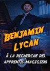 Benjamin Lycan à la recherche des apprentis magiciens - 