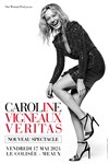 Caroline Vigneaux dans In Vigneaux Veritas - 