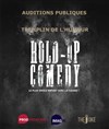 Hold-Up Comedy : auditions publiques - 