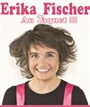 Erika Fischer dans Au taquet ! - 
