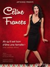 Céline Francés dans Ah qu'il est bon d'être une femelle - 