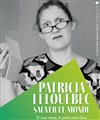 Patricia Lelouébec : sauver le monde - 