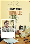 Thomas Wiesel dans Travaille - 