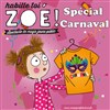 Habille-toi Zoé spécial Carnaval - 