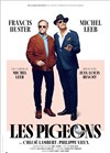 Les Pigeons | avec Francis Huster et Michel Leeb - 
