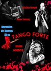 Tango Forte : Nouvelles de Buenos Aires - 