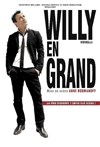 Willy Rovelli dans Willy en Grand - 