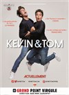 Kevin et Tom - 