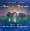 L'homme-musique : piano, violon, chorégraphies eurythmiques - 