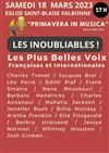 Les Inoubliables : Les plus belles voix françaises et internationales | Primavera in musica - 