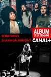 Emission Album de la semaine : Concert Seratones + Shannon Wright - 