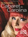 Le Nouveau Cabaret de Carolina - 