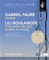 Fauré - Pavane | Lili Boulanger - Psaumes, Pie Jesu, Hymne au Soleil - 