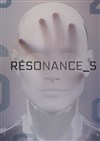 Résonance_s - 