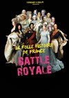 Battle Royale | La folle histoire de France - 