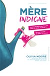 Olivia Moore dans Mère Indigne - 