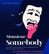 Monsieur Somebody - 