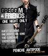 Gregg M & Friends - One Night Only - 